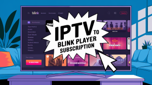 IPTV Blink Player Subscription