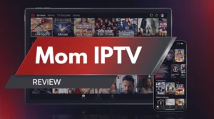 MOM IPTV